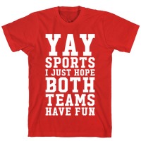 I Just Hope Both Teams Have Fun Shirt Football Funny Sports T-Shirt