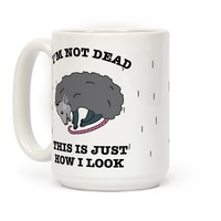 I'm Not Dead Yet Coffee Mugs | LookHUMAN