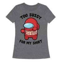 Too Sussy For School Among Us Shirt - Teespix - Store Fashion LLC