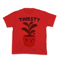 Thirsty Plant T-Shirts