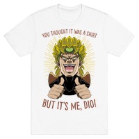 You Thought It Was A Shirt But It Was Me Dio T Shirts Lookhuman