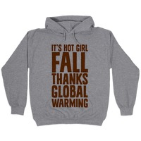 https://images.lookhuman.com/render/thumbnail/e913ZeJ0KzzV1crZzUYEvM0sw0wV1MSZ/97200-athletic_gray-z1-t-it-s-hot-girl-fall-thanks-global-warming.jpg