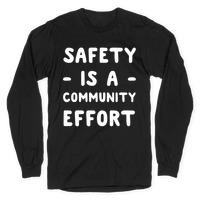 Safety Is A Community Effort Hooded Sweatshirts