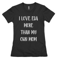 I Love Eda Clawthorne More Than My Own Mom T-Shirts