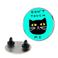 Don't Touch Me Cat Pins | LookHUMAN