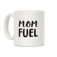 mom fuel coffee mug