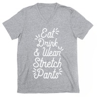 Eat Drink and Wear Stretch Pants