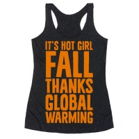 https://images.lookhuman.com/render/thumbnail/wDxz9BmyWsbf1JZHUHGRTYSZePxP6Qad/6733-heathered_black-z1-t-it-s-hot-girl-fall-thanks-global-warming.jpg