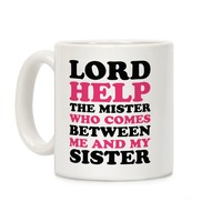 Lord Help The Mister Coffee Mugs